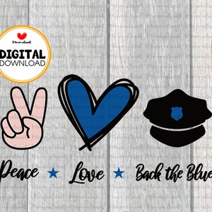 Peace love back the blue - Back the blue SVG Back the blue PNG Back the blue sublimation Back the blue cut file - Blue thin line Cop Police