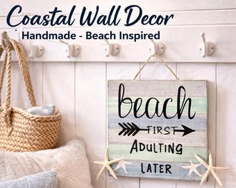 Beach First Adulting Later Wooden Sign - Coastal Bathroom Wall Decor - Funny Beach House Sign - Coastal Wood Sign - Nautical Gift Idea