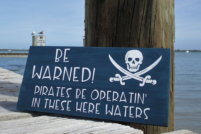 Be Warned! Pirates Be Operatin' in These Here Waters – Coastal Wall ...
