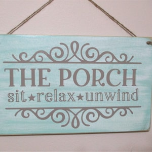 The Porch sit relax unwind Wood Sign - Coastal or Farmhouse Porch Sign