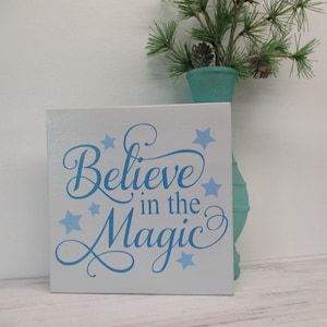 Believe in th Magic Christmas Sign