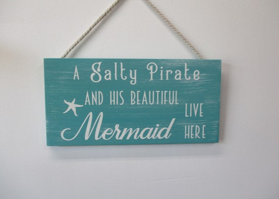 A Salty Pirate and His Beautiful Mermaid Live Here, Porch Sign