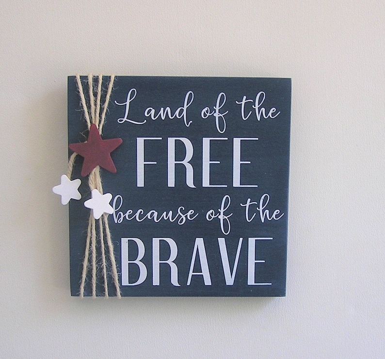 land of the free because of the brave sign land of the free because of the brave sign