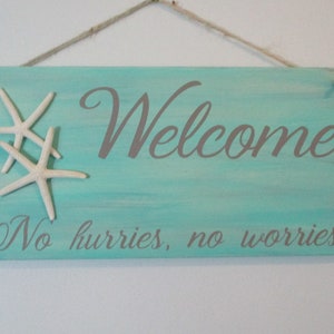 Welcome Sign with Starfish – 6x12 Coastal Wood Sign – “No Hurries, No Worries” – Nautical Beach House Decor - Beach Decor