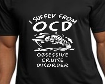 I Suffer From OCD Obsessive Cruise Disorder