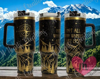 Engraved Not All Who Wander Are Lost 40 oz. Gold Tumbler