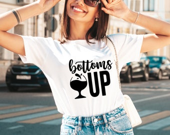 Bottoms Up T-Shirt - Customized Graphic Unisex Tee - Celebrating Friendship -Raise A Glass -Wine - Lover Tee -Wine Party - Special Moments
