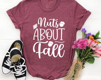 Nuts About Fall T-Shirt - Customized Graphic Unisex Tee - Chilly Nights - Nature Inspired -Cozy Days -Nature lover -Autumn Magic