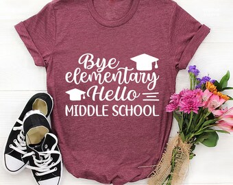 Bye Elementary, Hello Middle School T-Shirt - Customized Graphic Unisex Tee - School Memories - School Journey - School Transition