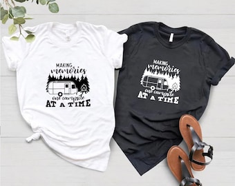 Making Memories One Campsite At A Time T-Shirt -Customized Graphic Unisex Tee- Adventure Apparel -Connection Wear -Forest Companion-Memories