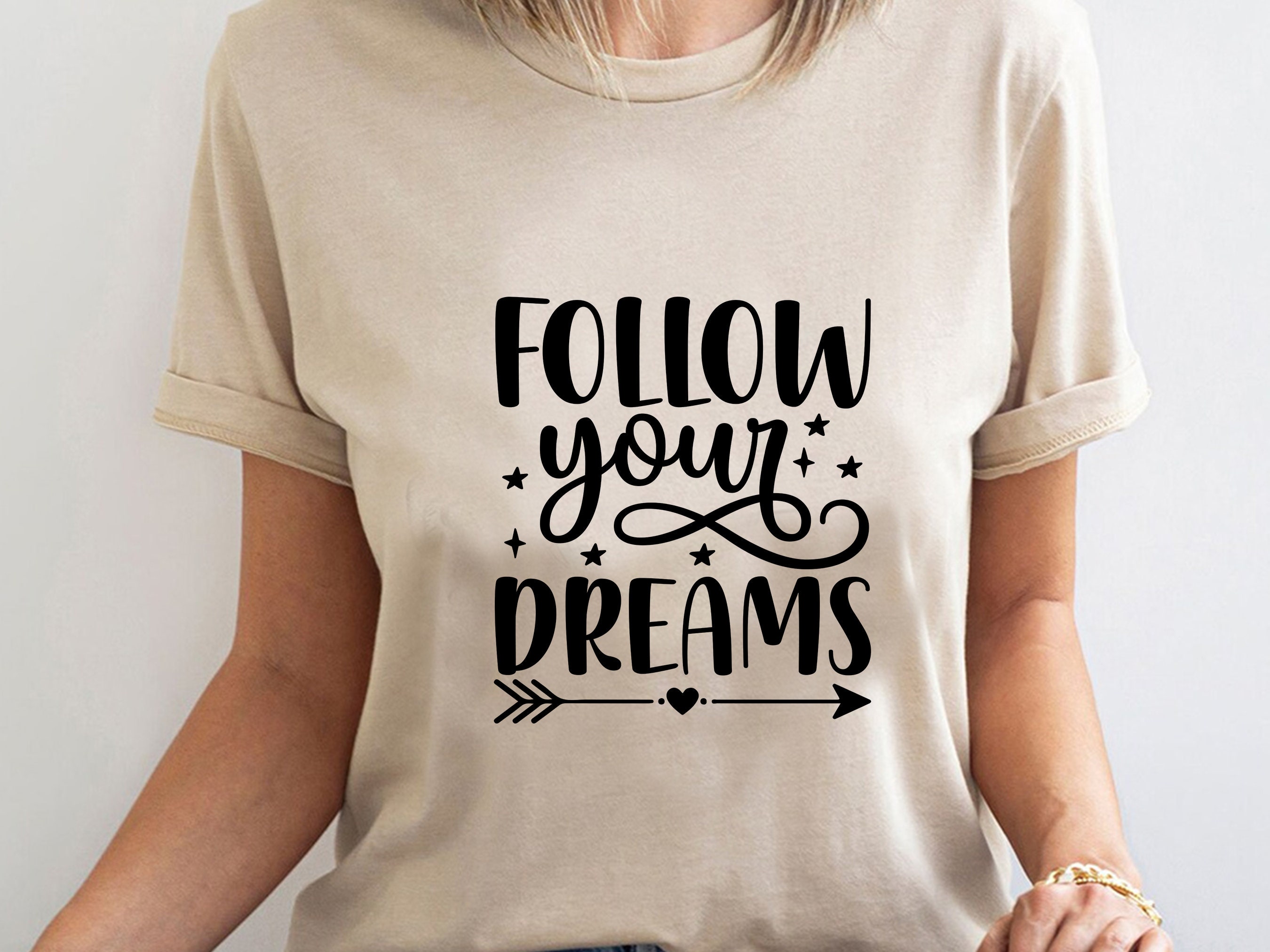 Follow Your Dreams T-shirt - Customized Graphic Unisex Tee - Dream 