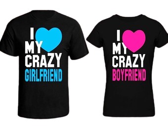 I Love My Crazy Girlfriend Boyfriend 