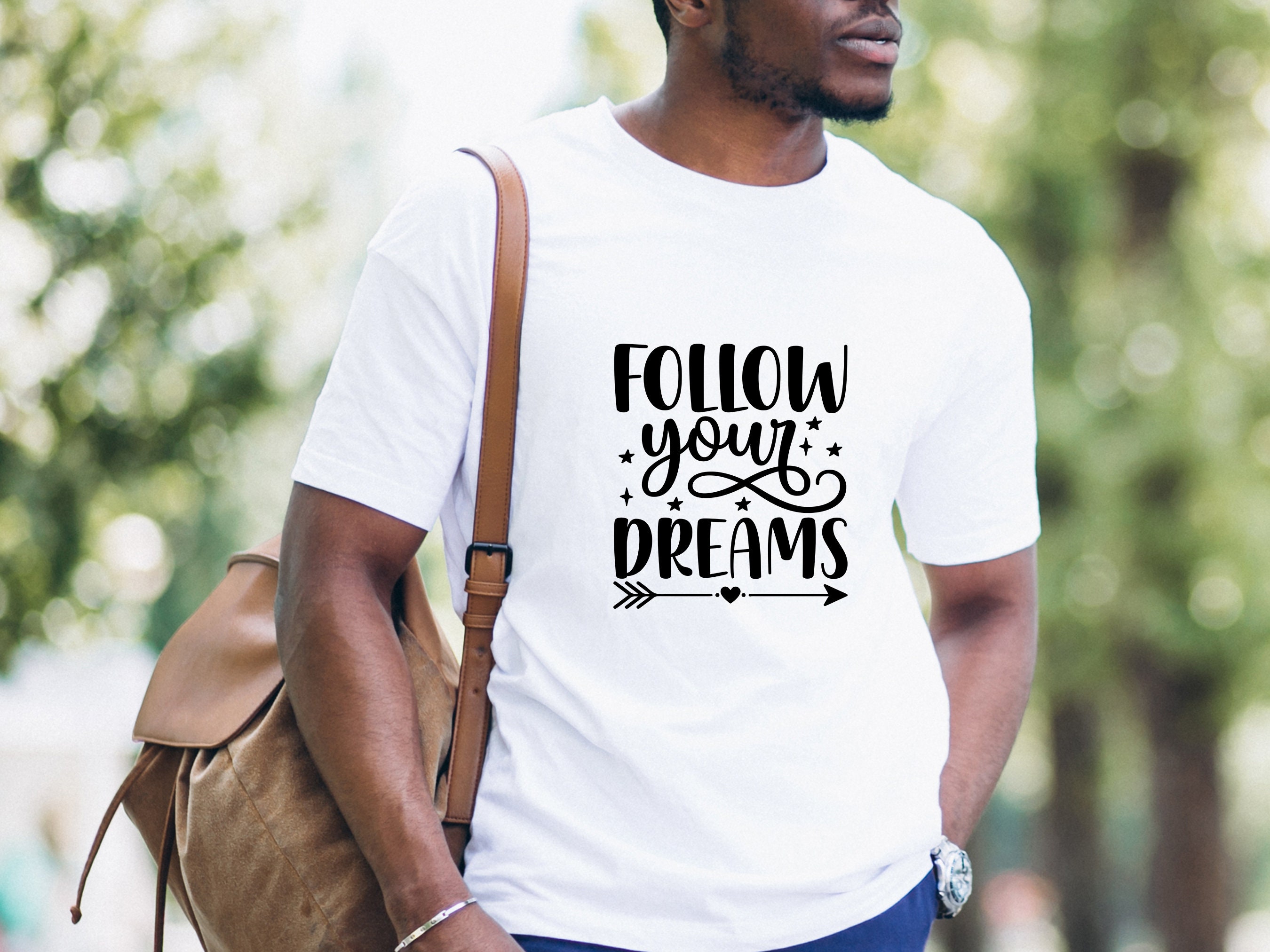 Follow Your Dreams T-shirt - Customized Graphic Unisex Tee - Dream 