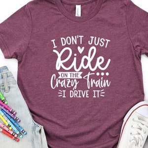 I Don&#39;t Just Ride on the Crazy Train,I Drive It T-Shirt -Customized Unisex Tee -Sarcastic Tee -Fearless Spirit Tee -Ozzy Osbourne Fan Tshirt