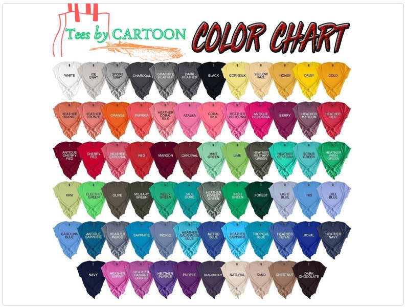 May include: Color chart showing a variety of t-shirt colors, including white, black, red, blue, green, and many more. The chart is labeled "Tees by CARTOON COLOR CHART".