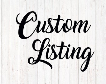 May include: Black and white text on a white wood background that reads "Custom Listing".