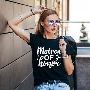 Matron of Honor T-Shirt - Customized Graphic Unisex Tee - Bachelorette Party - Wedding Preparations - Bridal Party Tee - Gift for Matron