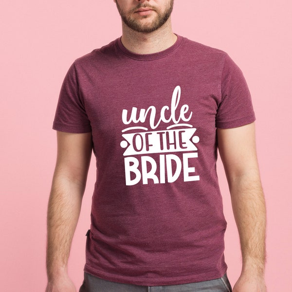 Uncle of the Bride T-Shirt - Customized Graphic Men Tee - Casual Wear - Family Love - Proud Uncle Tee - Wedding Role - Bridal Party Tee