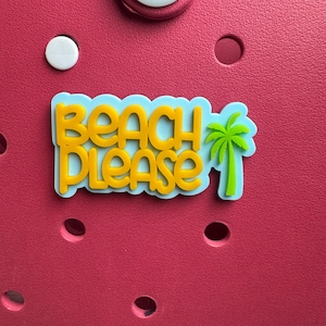 Beach Please Charm for Bogg Bags - Summer Beach Bag Accessory - Fun Beachy Bogg Bag Charm