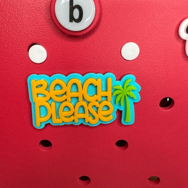 Beach Please Charm for Bogg Bags - Summer Beach Bag Accessory - Fun Beachy Bogg Bag Charm - Tropical Vacation Decor - Gift for Beach Lover