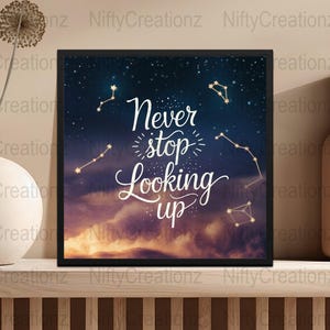 Inspirierendes Zitat Wand Kunst Druck, Konstellation Nachthimmel Poster, motivierender digitaler Download, Never Stop Looking Up Kunst, Sternenhimmel