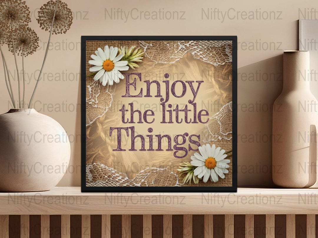 Inspirational Motivational Quote Wall Art Print, Enjoy the Little ...
