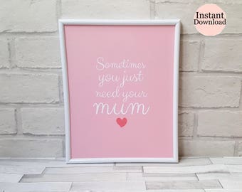 Mum Quote Print, Gifts For Mum, Mother's Day Gifts, Printable, Wall Art, Pink Home Decor, Thank You Gift, Birthday Gift, Instant Download