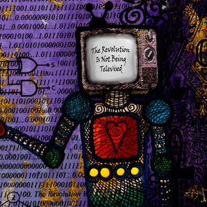 K&ouml;nnte beinhalten: Digitaldruck eines Roboters mit Fernseh-Kopf, auf dem "The Revolution Is Not Being Televised" steht. Der Roboter hat eine herzf&ouml;rmige Brust und einen Hintergrund aus Bin&auml;rcode und lila Farbt&ouml;nen.
