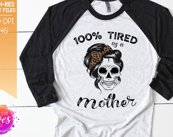 Free Free 58 Tired As A Mother Skull Svg SVG PNG EPS DXF File