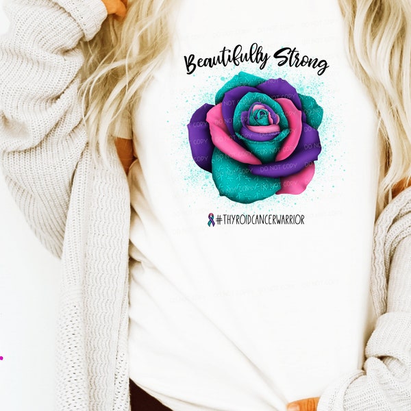 Beautifully Strong - Thyroid Cancer Rose - Sublimation/Printable Design | Instant Download | Sublimation | Printable | PNG