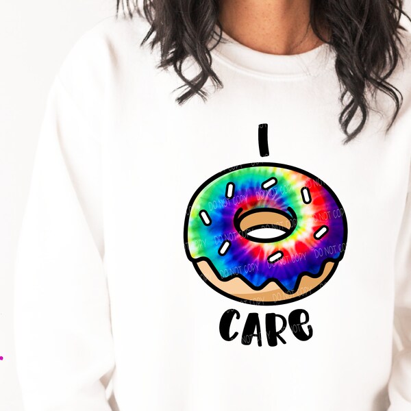 I Donut Care - Funny Tie Dye Donut Design | Sublimation Print | Printable | Sublimation Design | PNG  - 300DPI