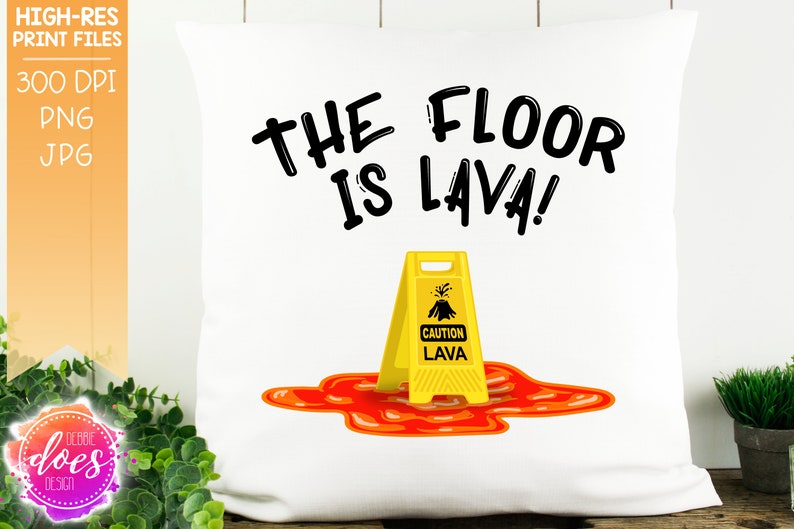 The Floor is Lava Caution Sign Design Instant Download Etsy