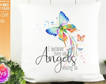 I Believe There Are Angels Among Us - Butterflies - Printable/Sublimation File | Instant Download | Sublimation | Printable | PNG