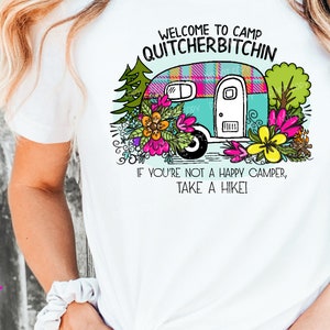 Bienvenido a Camp Quitcherbitchin Camper - Archivo imprimible/sublimación / Descarga instantánea / Sublimación / Imprimible / PNG