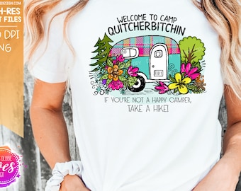 Welcome to Camp Quitcherbitchin Camper - Printable/Sublimation File | Instant Download | Sublimation | Printable | PNG