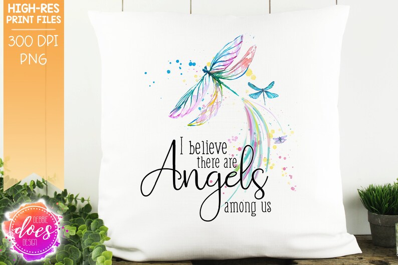 I Believe There Are Angels Are Among Us Dragonflies  Etsy