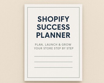 Puede incluir: Un planificador Shopify Success blanco con un borde gris, con el texto "Shopify Success Planner" y "Plan, Launch & Grow Your Store Step by Step". Las palabras "Shopify Store Building Guide" e "Instant Download" también son visibles.