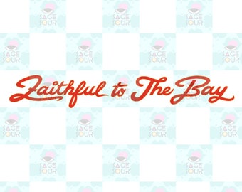 Faithful 2 the Bay 2