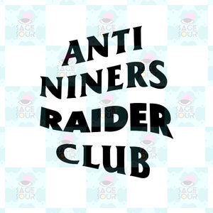 Anti Niners Raider Club