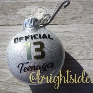 More Colors! Personalized Ornament - Thirteen Age Milestones - Official Teenager - 13 - Favor - Gift