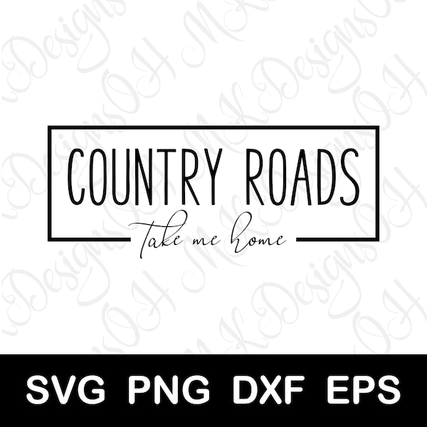 Country Roads Take Me Home SVG, Paroles de chanson Cricut et Silhouette Cut File, Téléchargement numérique, svg png dxf eps