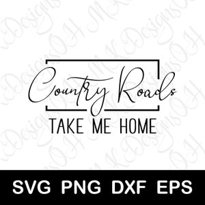 Country Roads Take Me Home SVG, Paroles de chanson Cricut et Silhouette Cut File, Téléchargement numérique, svg png dxf eps