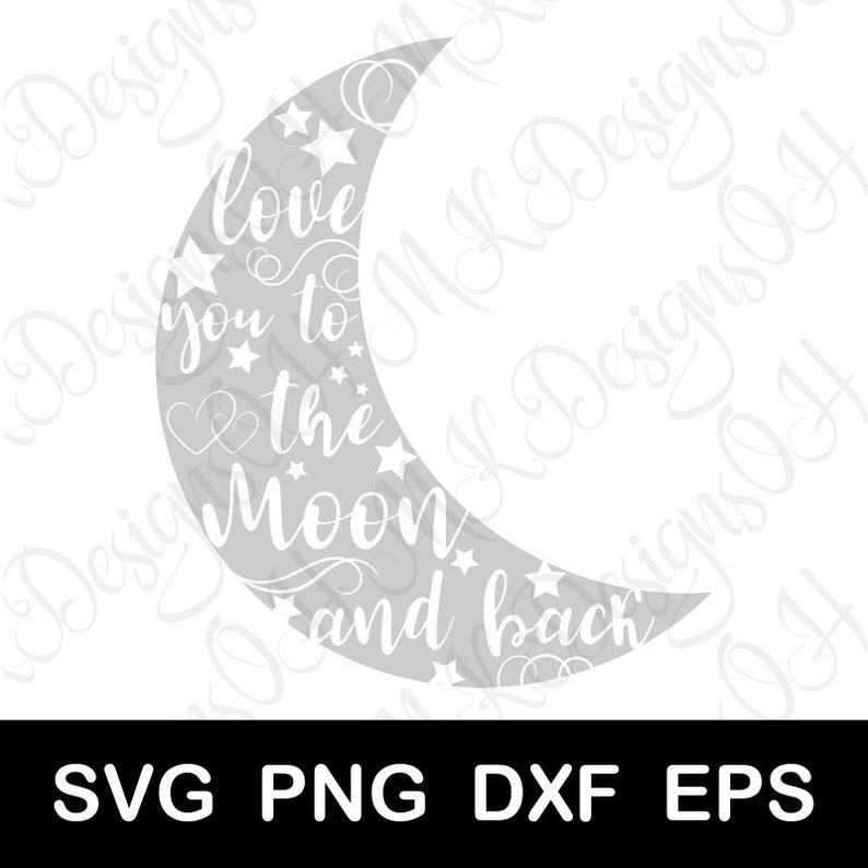 Download Love You to the Moon and Back SVG Cricut and Silhouette ...