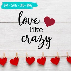 Liebe wie verrückte Song Design SVG DXF JPG geschnitten Cricut Silhouette Datei