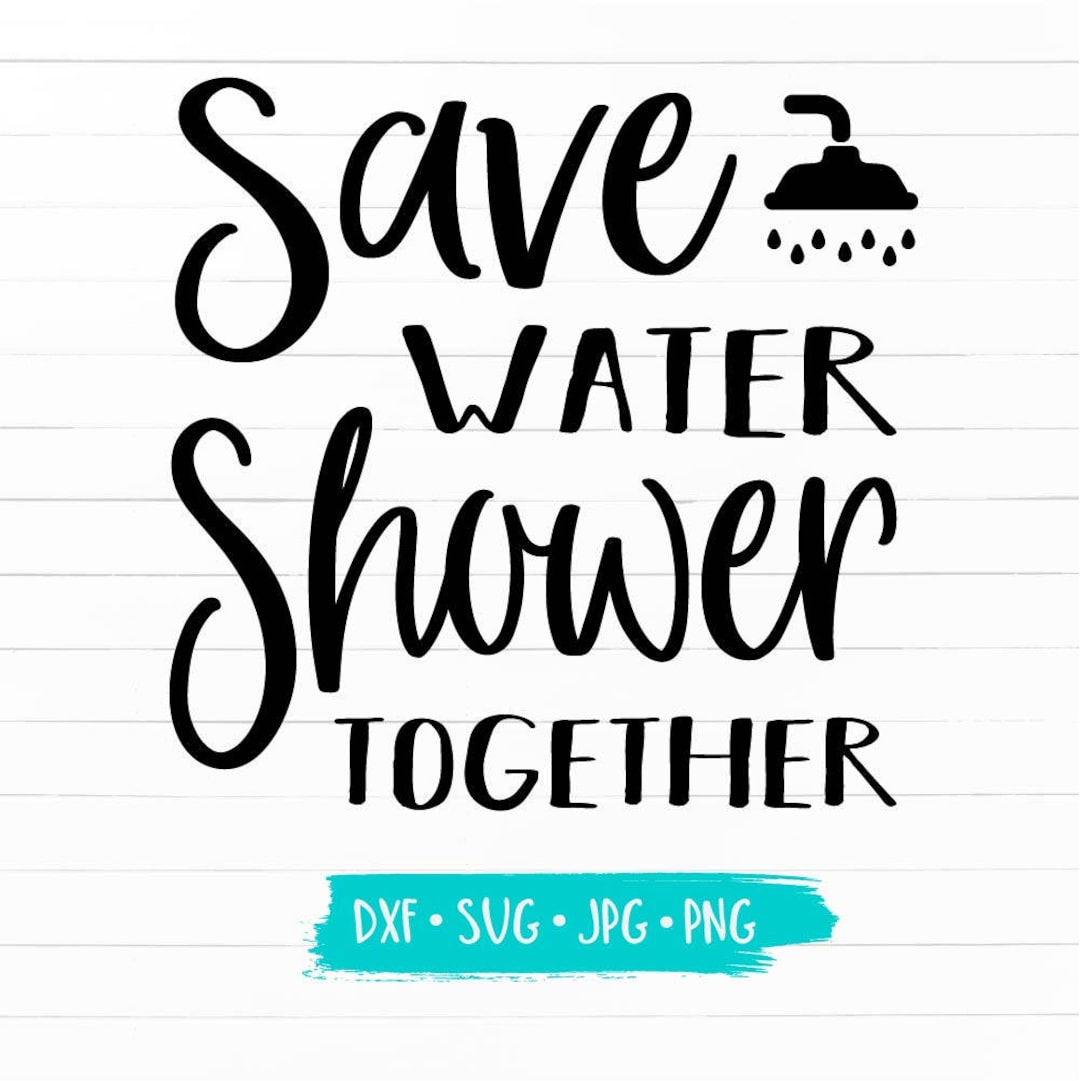 Save Water Shower Together Bathroom Couple Design Svg Dxf Etsy