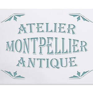 Stencil French Atelier Antique Montpellier - Vintage Shabby Chic Old Shop Sign