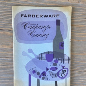 May include: A vintage cookbook cover with a purple and blue illustration of a table setting with a bottle of wine, glasses, and a fish. The text on the cover reads "Farberware Presents Company's Coming".