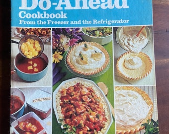 Vintage 1973 Spiralbound Betty Crocker's Do-Ahead Cookbook, From the Freezer and the Refrigerator, Retro, Cooking, Baking,