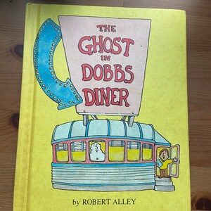 The Ghost in Dobbs Diner by Robert Alley -- 1981 Vintage