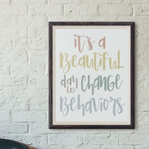 It&#39;s a beautiful day to change behaviors, behavior analyst poster, bcba gift, aba therapist, rbt gift, behavior technician, behaviorist, aba